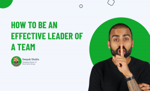 How To Be An Effective Leader Of A Team