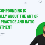 Why-Compounding-Is-Actually-About-The-Art-Of-Daily-Practice-and-Ratio-Adjustment