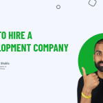 How To Hire A Development Company