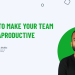 How to Make Your Team Ultraproductive